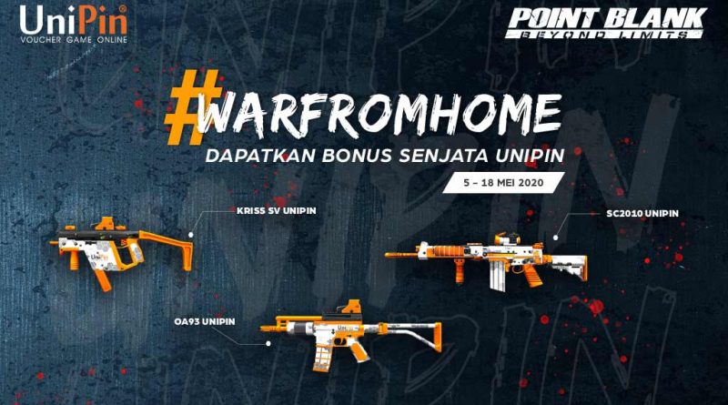 upstation - Point Blank Indonesia: #Warfromhome - Dapatkan Bonus Senjata UniPin!