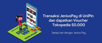 Top Up di UniPin menggunakan JeniusPay dan dapatkan Tokopedia Voucher sebesar 50.000! – July 2020