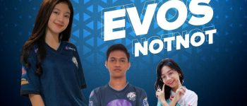 Mengenal Evos NotNot, Brand Ambassador Terbaru Evos Esports!