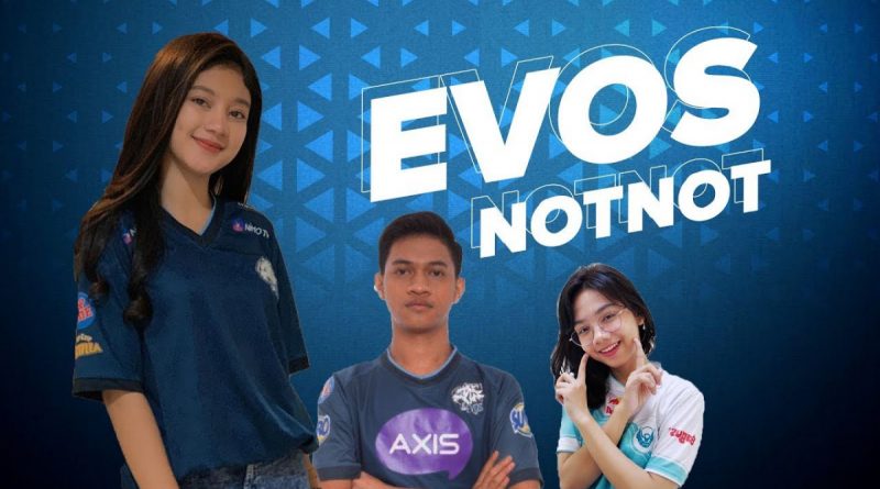 Mengulas Evos NotNot, Brand Ambassador Terbaru Evos Esports!