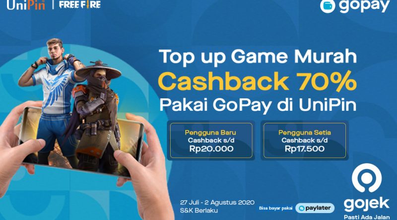 Top Up di UniPin #LebihBaikPakaiGopay dan dapatkan Cashback Hingga 70%!