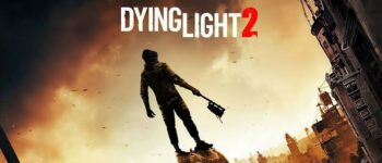 Dying Light 2 akan Terus Mendapat Update Konten Hingga 5 Tahun ke Depan