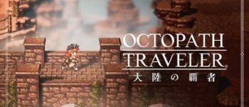 Octopath Traveler Smartphone RPG Prequel Delayed to 2020