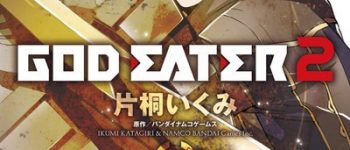 Ikumi Katagiri's God Eater 2 Manga Ends
