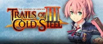 The Legend of Heroes: Trails of Cold Steel III Game Gets PC Release on March 23
