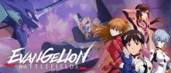 Evangelion Battlefields Smartphone Game Delays Release
