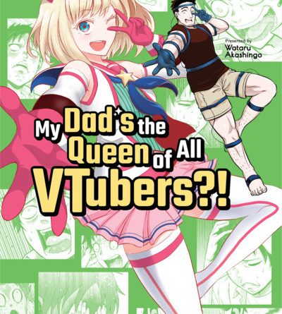 Kaiten Books Licenses My Dad S The Queen Of All Vtubers Manga Up Station Philippines - vtubers roblox high school part 2