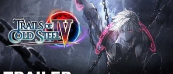 The Legend of Heroes: Trails of Cold Steel IV Game's Trailer Reveals October Launch for PS4 in West