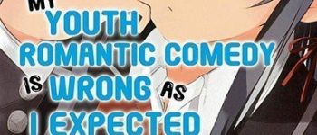Elex Media Releases 'My Youth Romantic Comedy Is Wrong, As I Expected @ comic' Manga